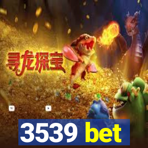 3539 bet